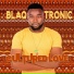 Blaq Tronic feat. Taalibha LT