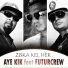 Aye Kik feat. Futurcrew