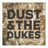 Dust & the Dukes