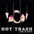 Hot Trash