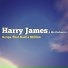 Harry James & His Orchestra