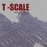 T SCALE