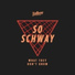 So Schway, Maximono