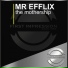 MR EFFLIX