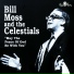 Bill Moss And The Celestials