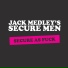Jack Medley's Secure Men