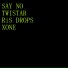Twistar Dropsquad, Ris Drops, Xone Dropsquad