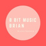 8 Bit Music Brian