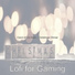 Lofi for Gaming