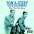 Tom & Jerry, Tico & The Triumphs
