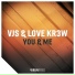 VJS, Love Kr3w