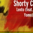 Shorty C feat. Yomo