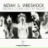 Mziah, Vibeshock