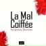 La mal coiffée