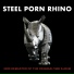 Steel Porn Rhino