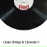 Episode 3, Dean Bridge