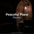 Peaceful Piano Playlist