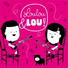 Canzoni per Bambin Loulou & Lou, Loulou & Lou