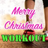 Christmas Workout