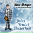 Marc Metzger & Ihm Seine Gesellen