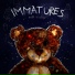 Immatures