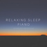 Relaxing Sleep Piano