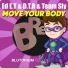 Ed E.T., D.T.R & Team Sly