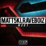 Matt5ki, Raveboiz