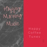 Happy Morning Music