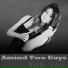 Amind Two Guys