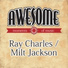 Ray Charles & Milt Jackson
