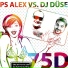PS Alex vs. DJ Düse