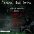Young Bad Twinz, Alice R. Wonda, JLuna