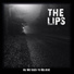 The Lips