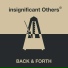 insignificant Others