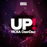DeepDelic, Vicka