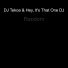 DJ Tekoa feat. Hey, It's That One DJ