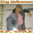 King Mellowman