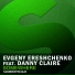 Evgeny Ereshchenko feat. Danny Claire