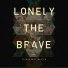 Lonely The Brave