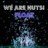 We Are Nuts!