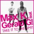 Max K. Feat. Gerald G!