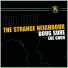 The Strange Neighbour, Doug Sure, Eue Gnoh