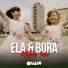 Ela & Bora