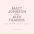Matt Johnson feat. Alex Francis