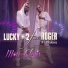 Lucky 2 feat. Roger X Maleya