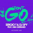 Dj Spy, Sergio T feat. Dim Gerrard