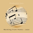 Working from Home Jazz