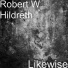 Robert W Hildreth