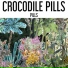 Crocodile Pills